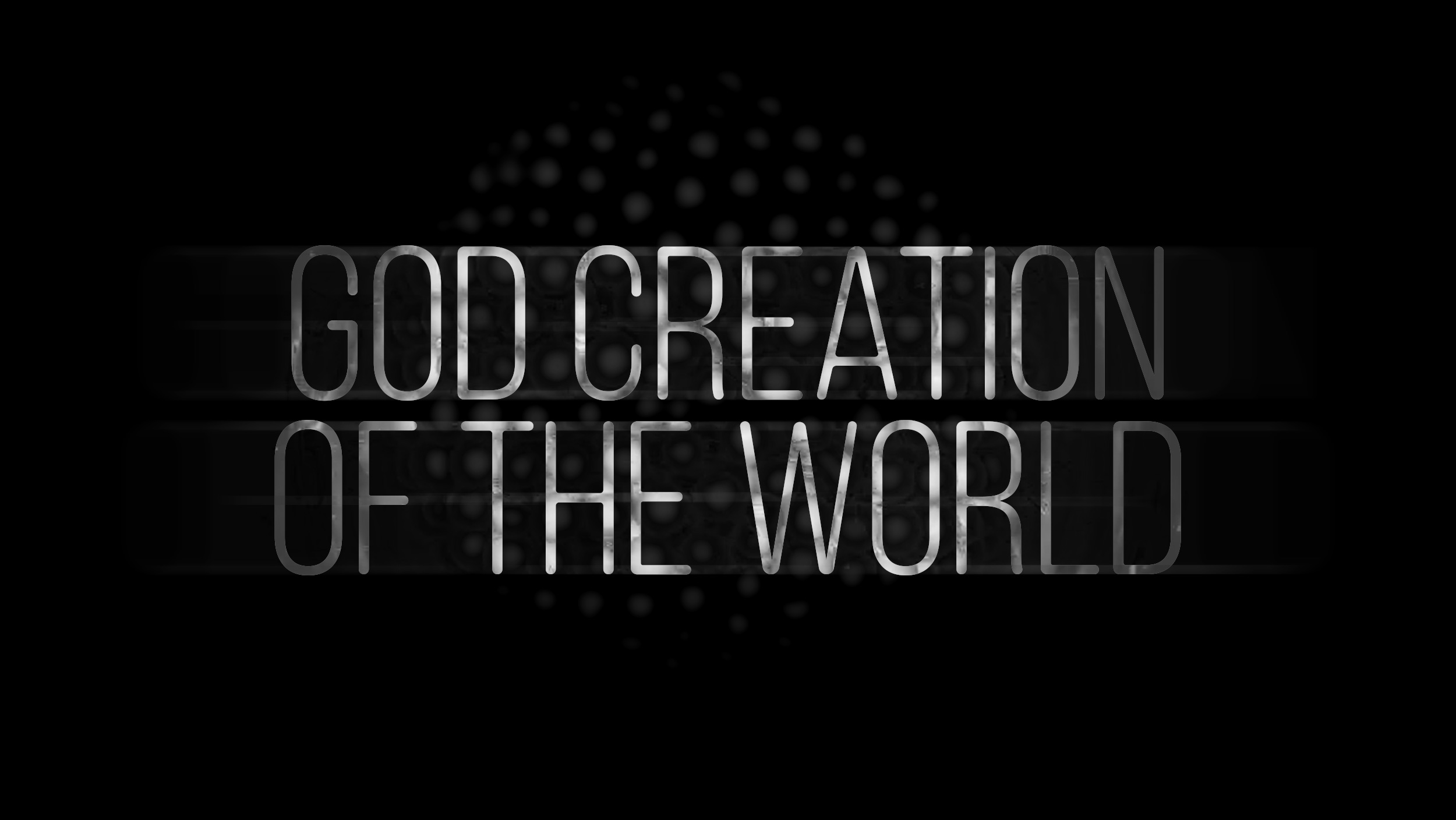GOD creation of the world